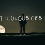 meticulous design