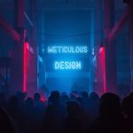 Meticulous Design