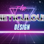 Meticulous Design