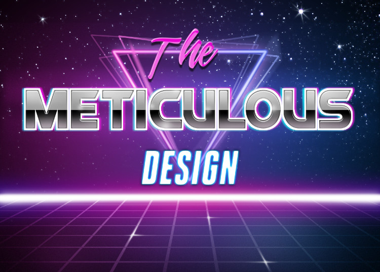 Meticulous Design